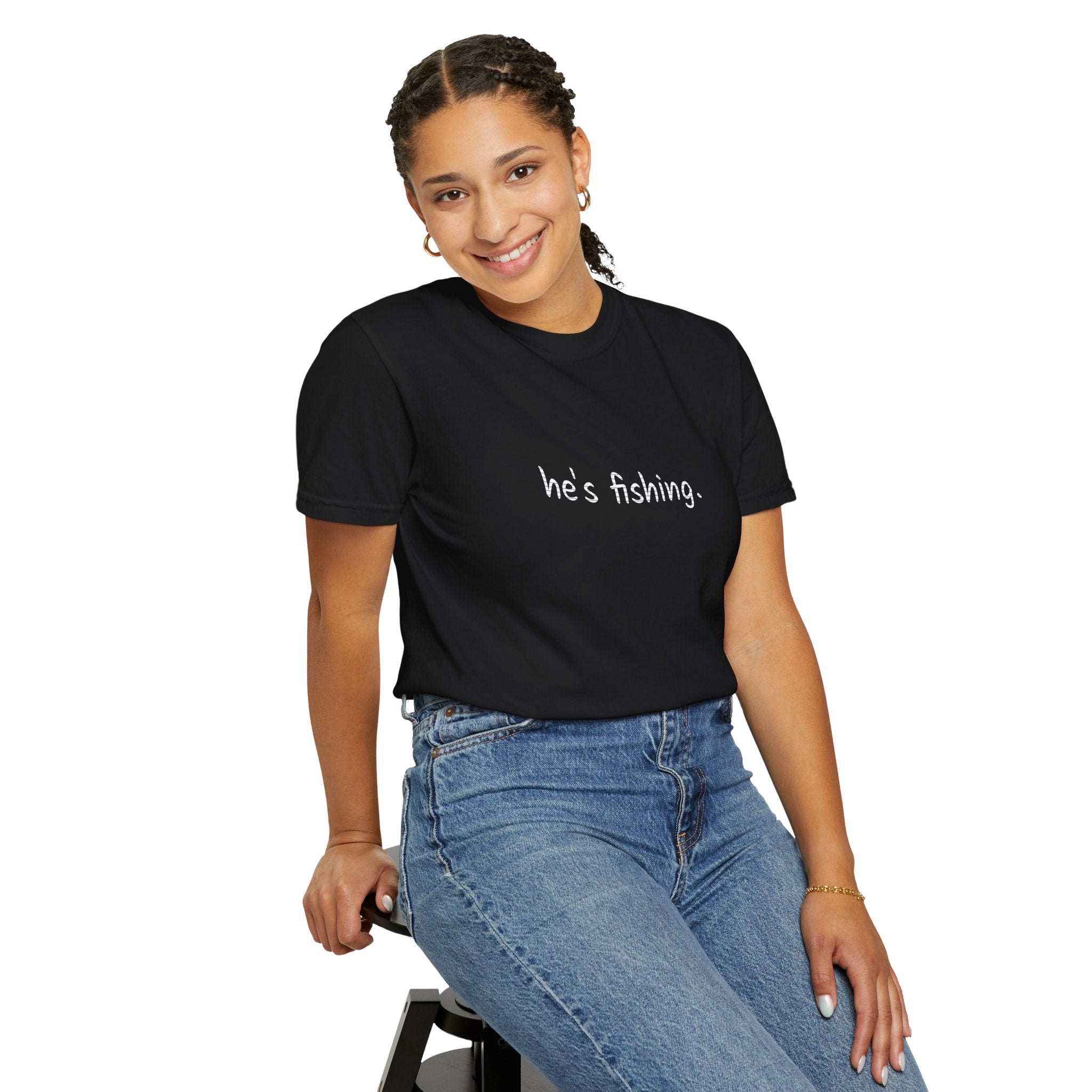 He's Fishing T-Shirt — Casual Outdoor Graphic Tee for Wife, Girlfriend, Mother
