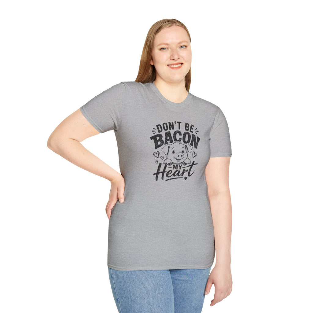 Don't Be Bacon My Heart T-Shirt — Cute Pig Graphic Tee for Animal Lovers