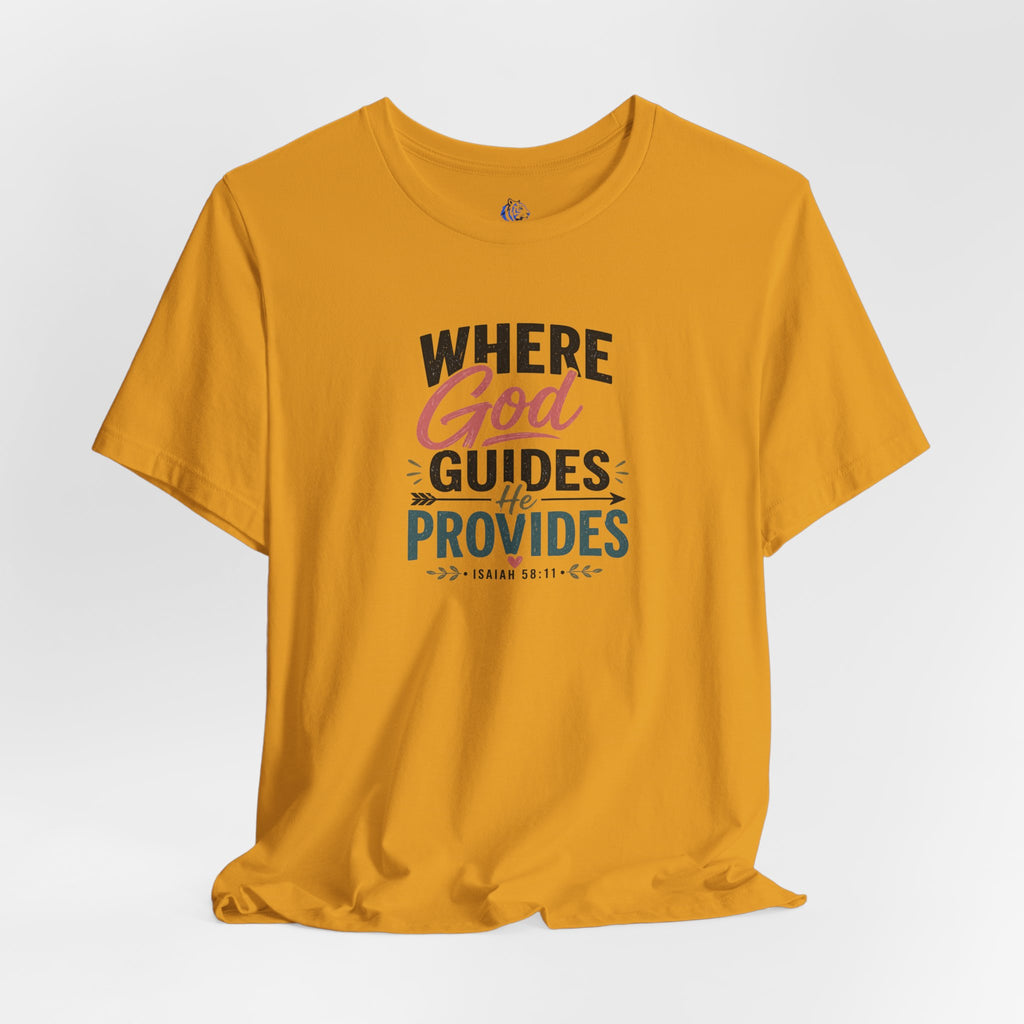 Faith T-Shirt — "Where God Guides, He Provides" Christian Inspirational Tee