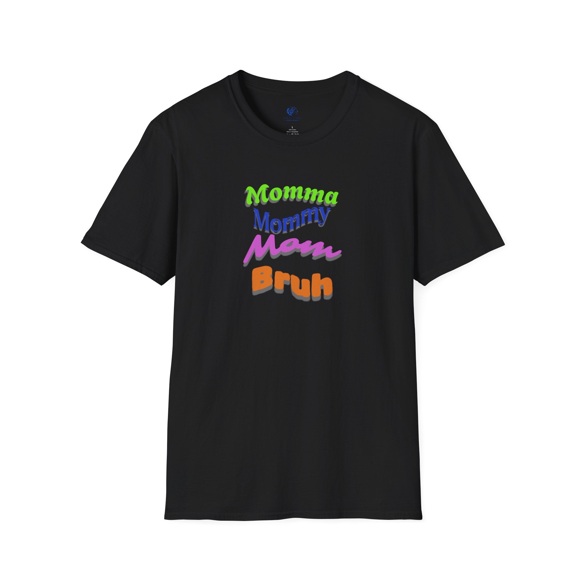 Momma Mommy Mom Bruh Graphic T-Shirt — Funny Multicolored Mom Text Tee