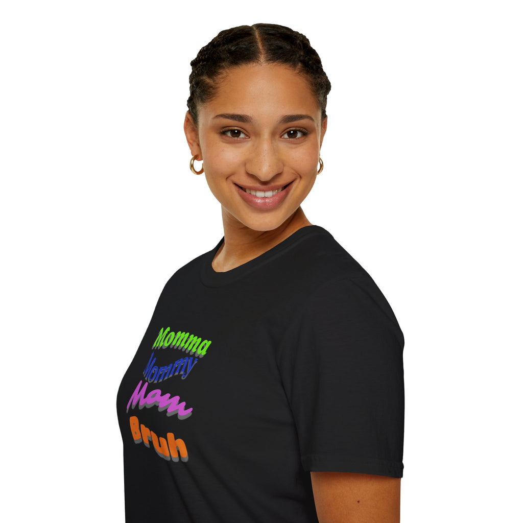 Momma Mommy Mom Bruh Graphic T-Shirt — Funny Multicolored Mom Text Tee