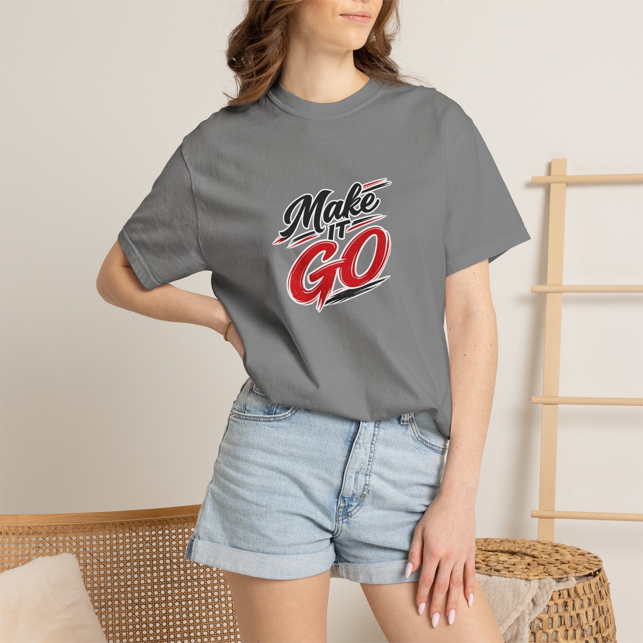 Make It Go T-Shirt — Motivational Graphic Tee