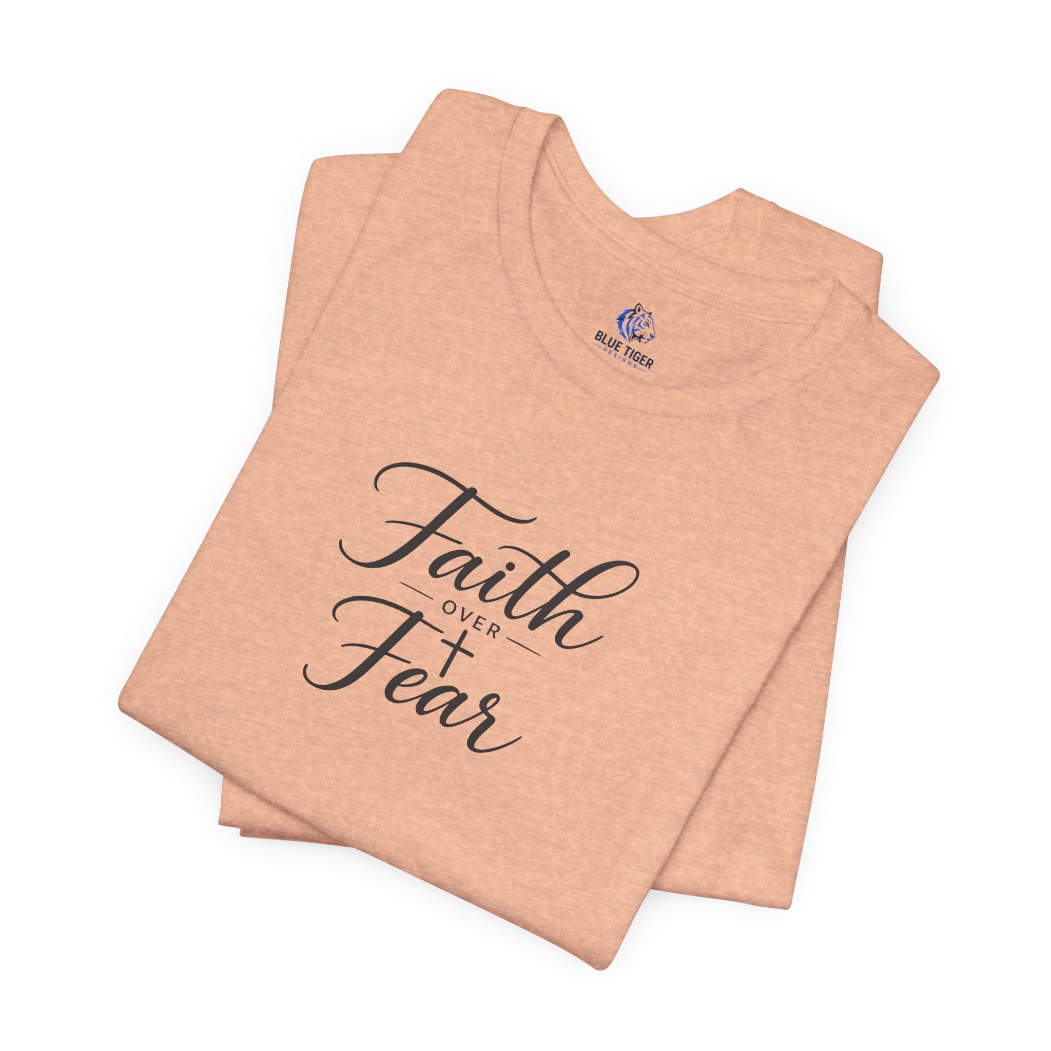 Faith Over Fear T-Shirt — Inspirational Christian Tee