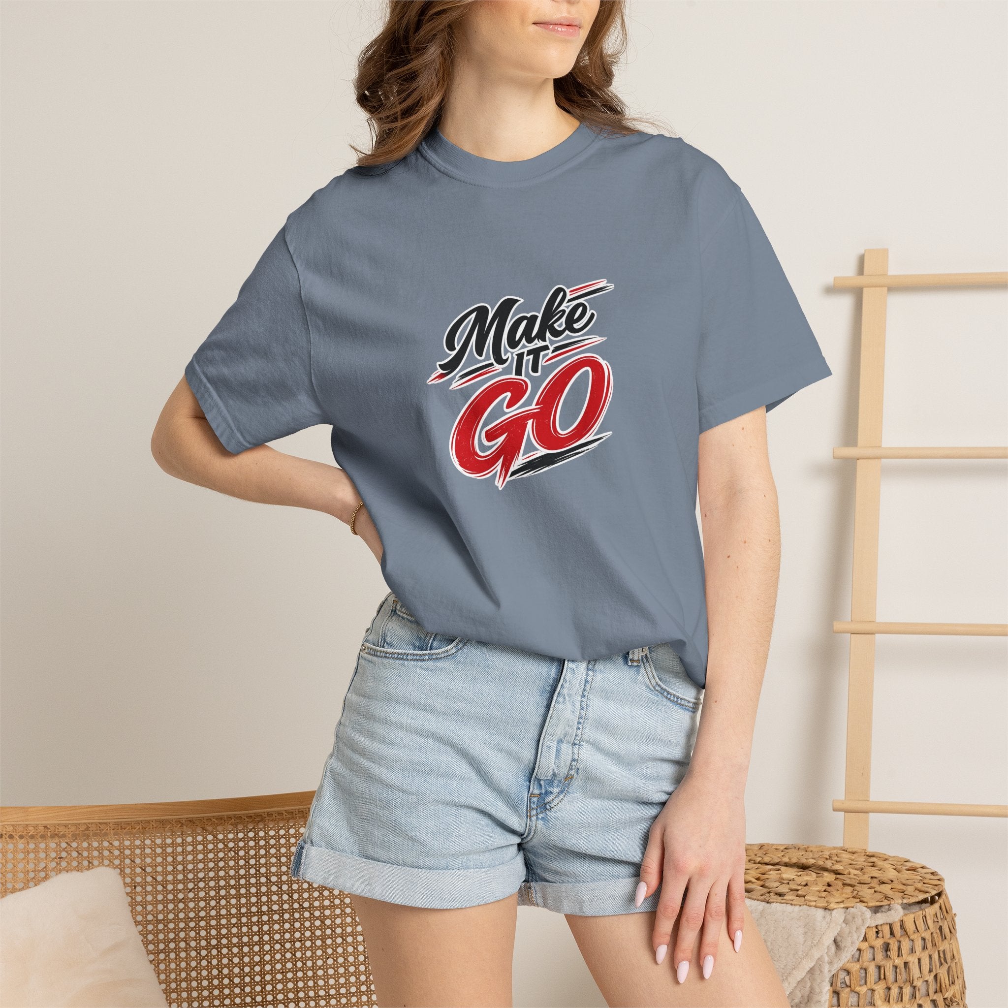Make It Go T-Shirt — Motivational Graphic Tee
