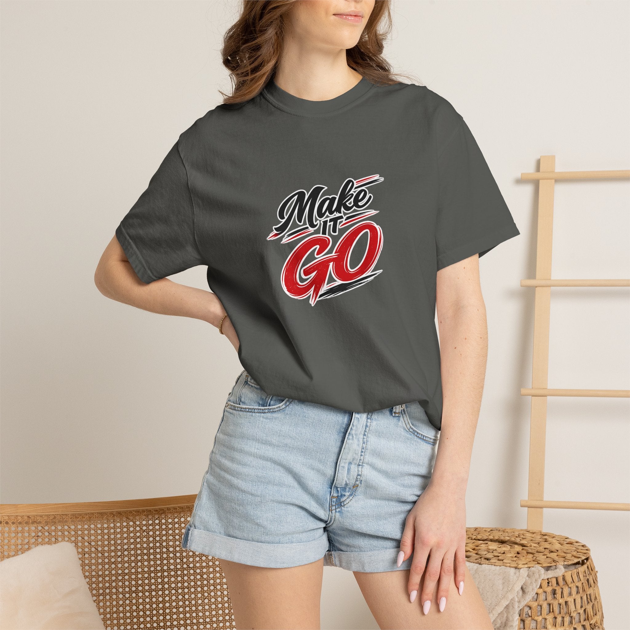 Make It Go T-Shirt — Motivational Graphic Tee