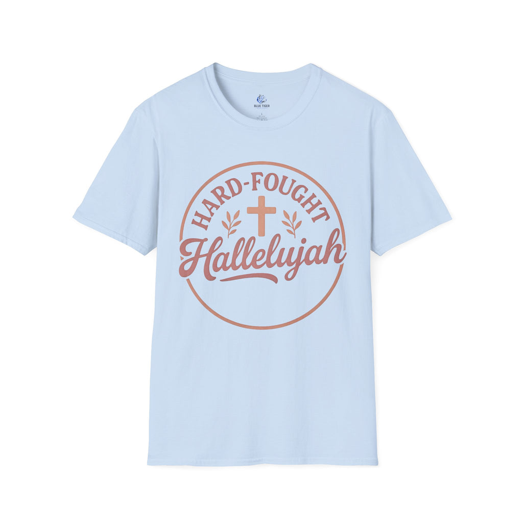 Hard-Fought Hallelujah T-Shirt — Inspirational Christian Faith Tee