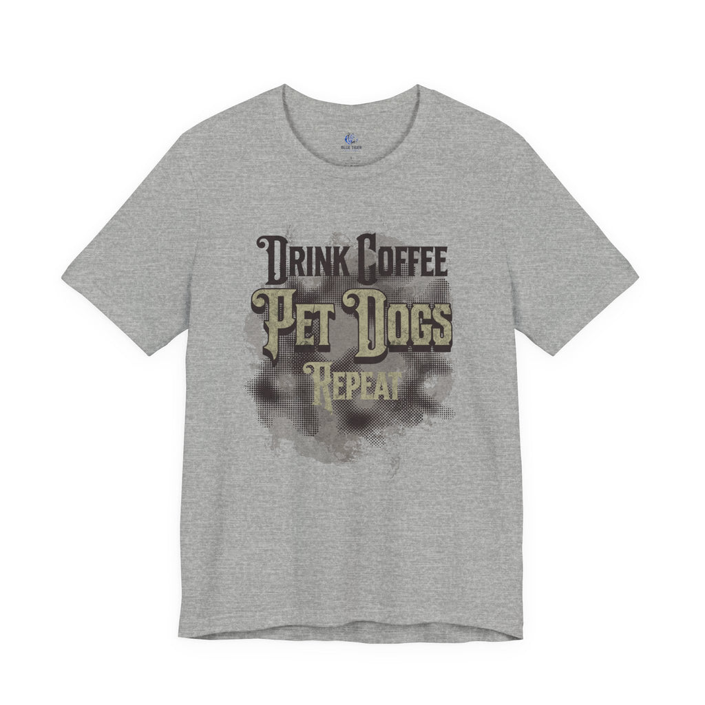 Coffee & Dogs Tee — "Drink Coffee, Pet Dogs, Repeat" Graphic T-Shirt