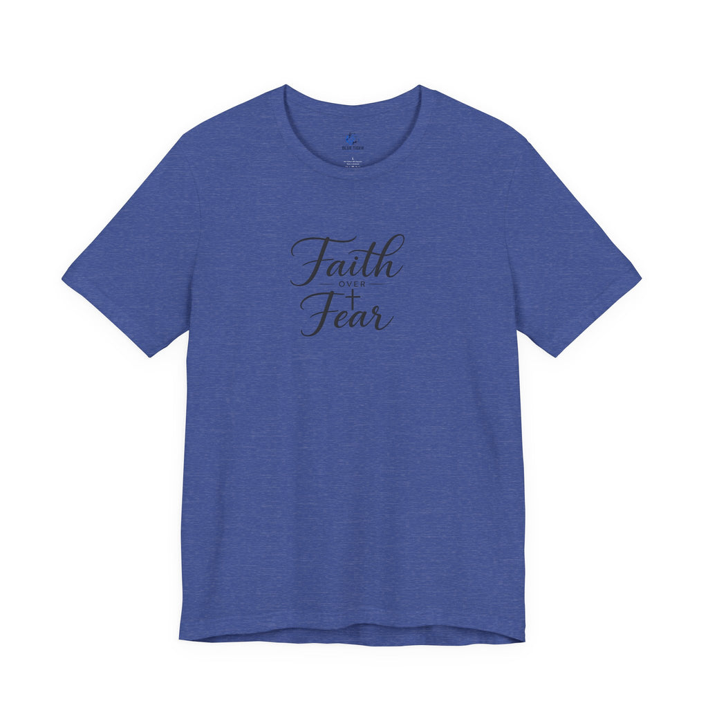 Faith Over Fear T-Shirt — Inspirational Christian Tee
