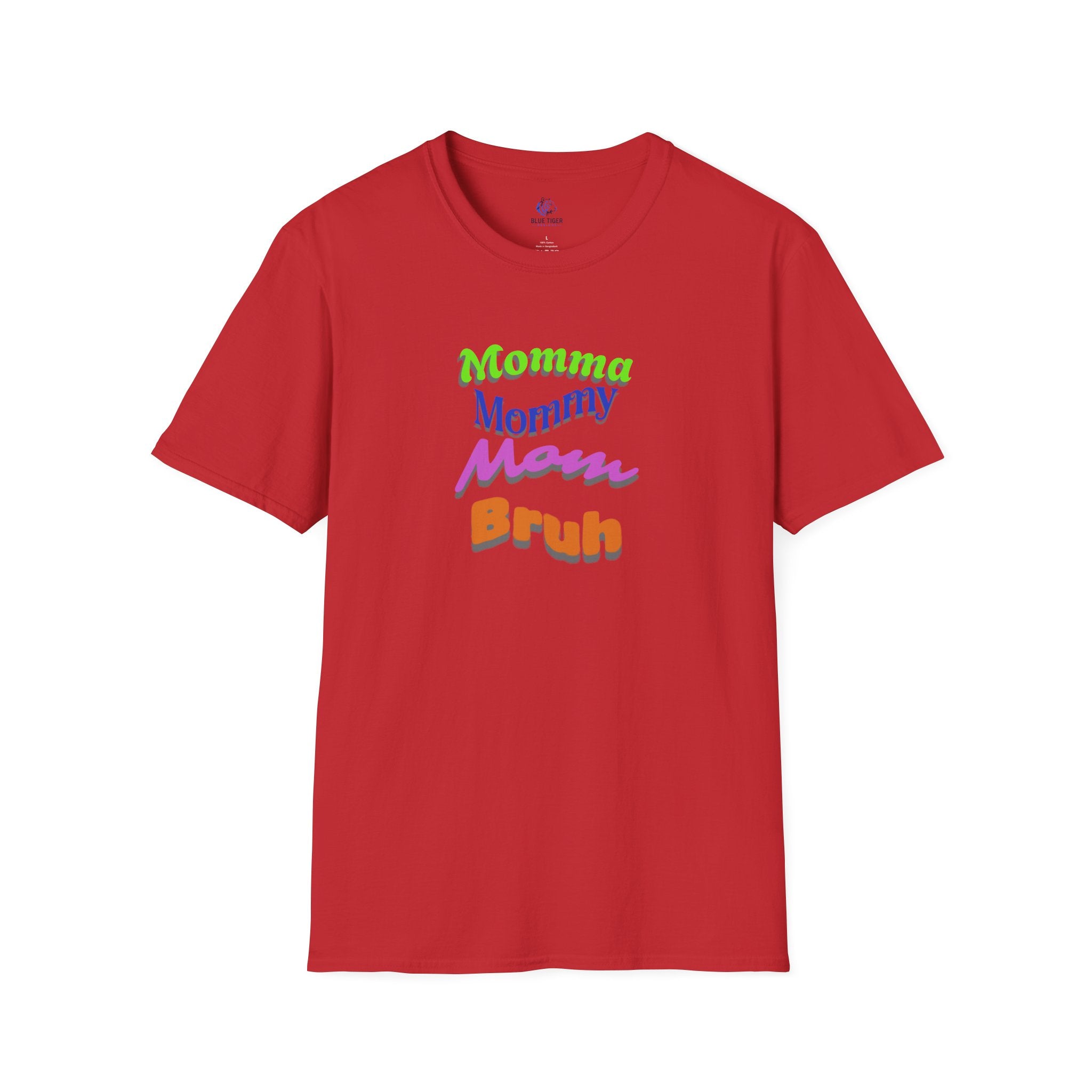 Momma Mommy Mom Bruh Graphic T-Shirt — Funny Multicolored Mom Text Tee