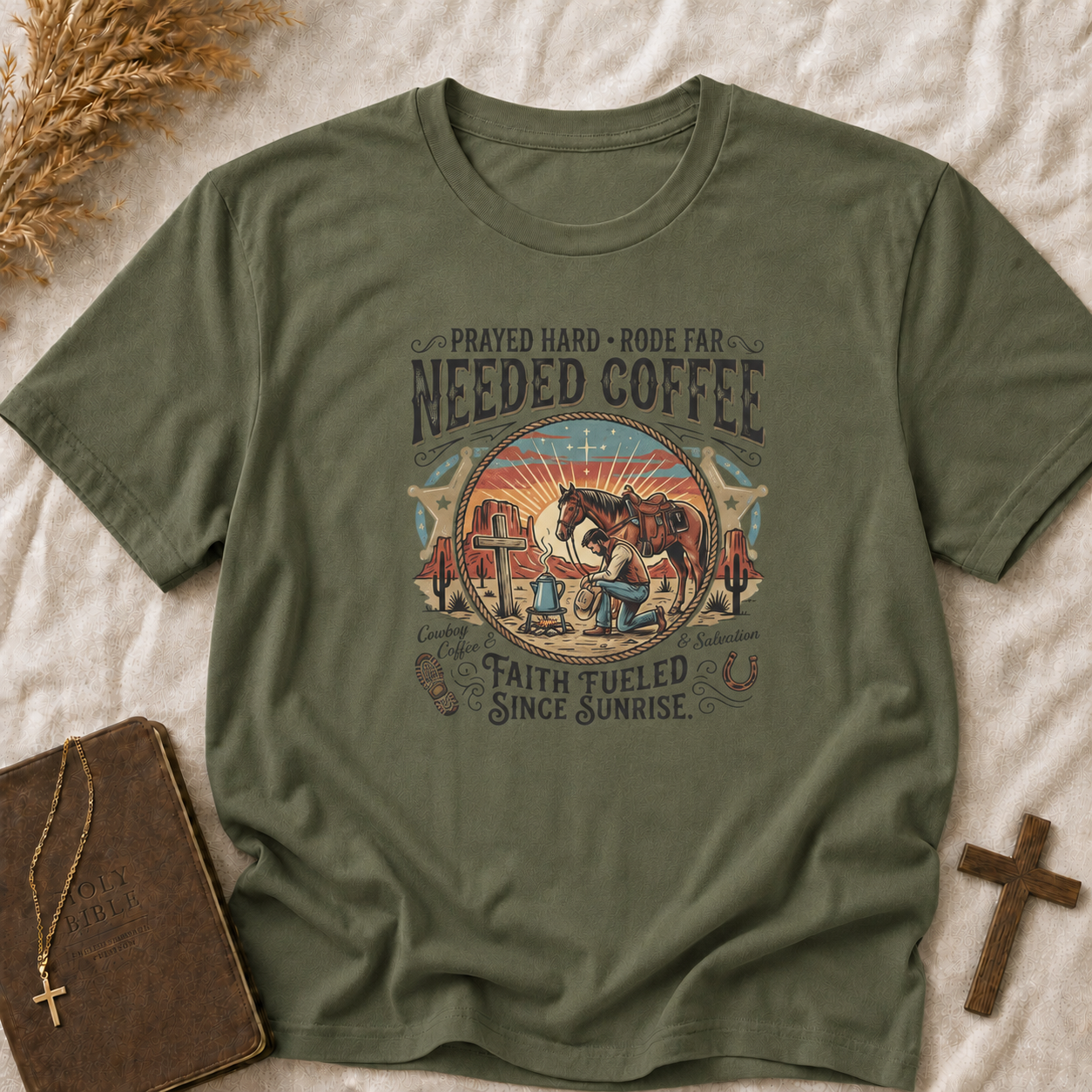 Needed Coffee T-Shirt — Prayed Hard Rode Far Rustic Western Coffee Tee
