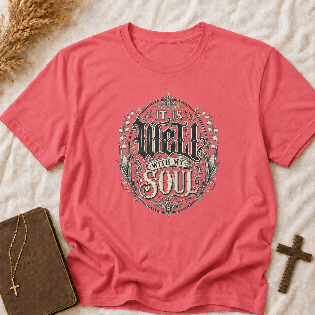 T-Shirt — "It Is Well With My Soul" Floral Inspirational Christian Tee