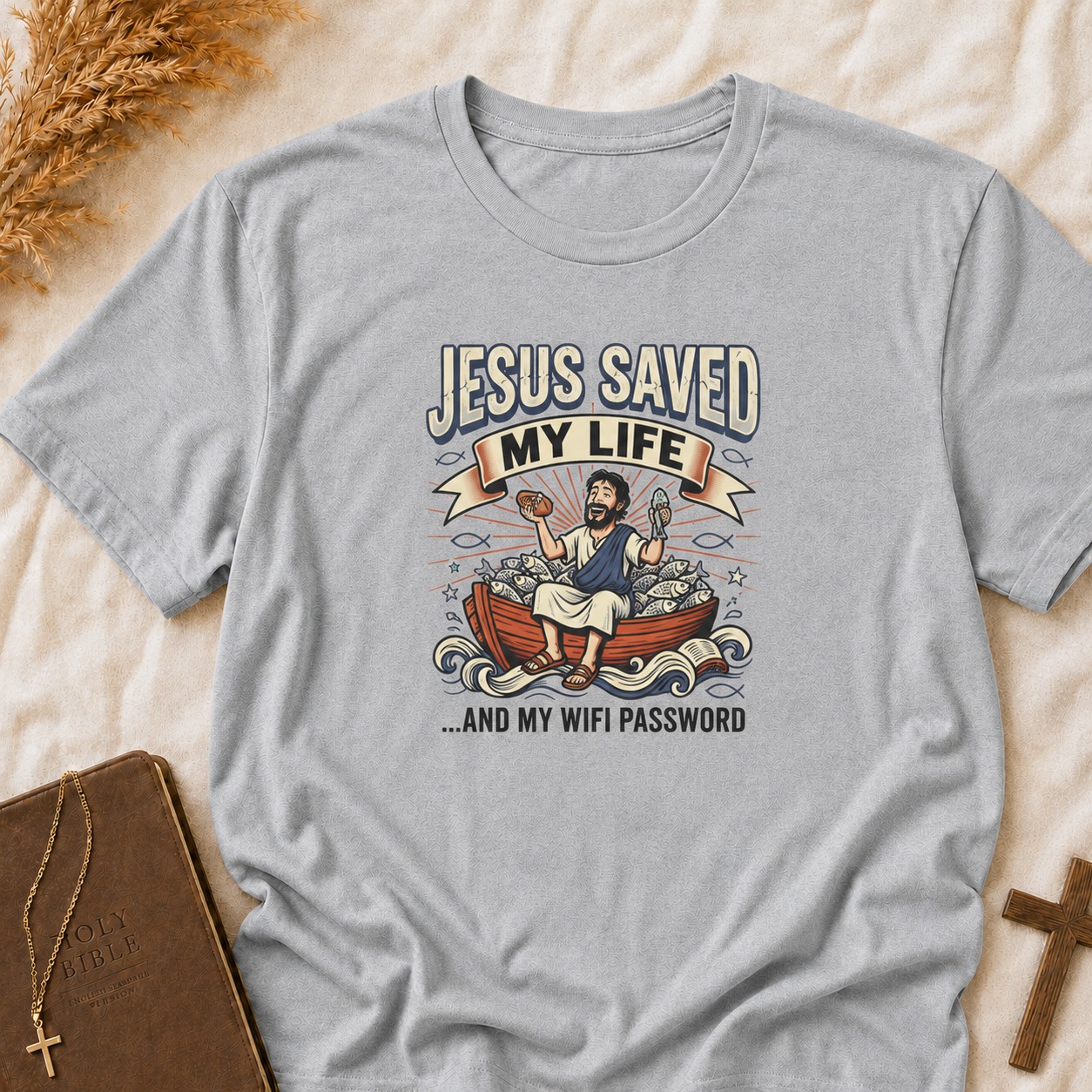 Jesus Saved My Life (and My WiFi Password) T-Shirt
