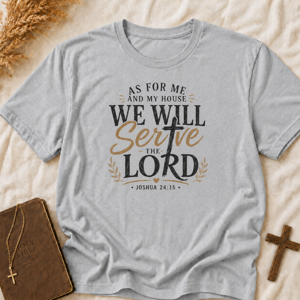 We Will Serve the Lord T-Shirt — Joshua 24:15 Christian Faith Tee