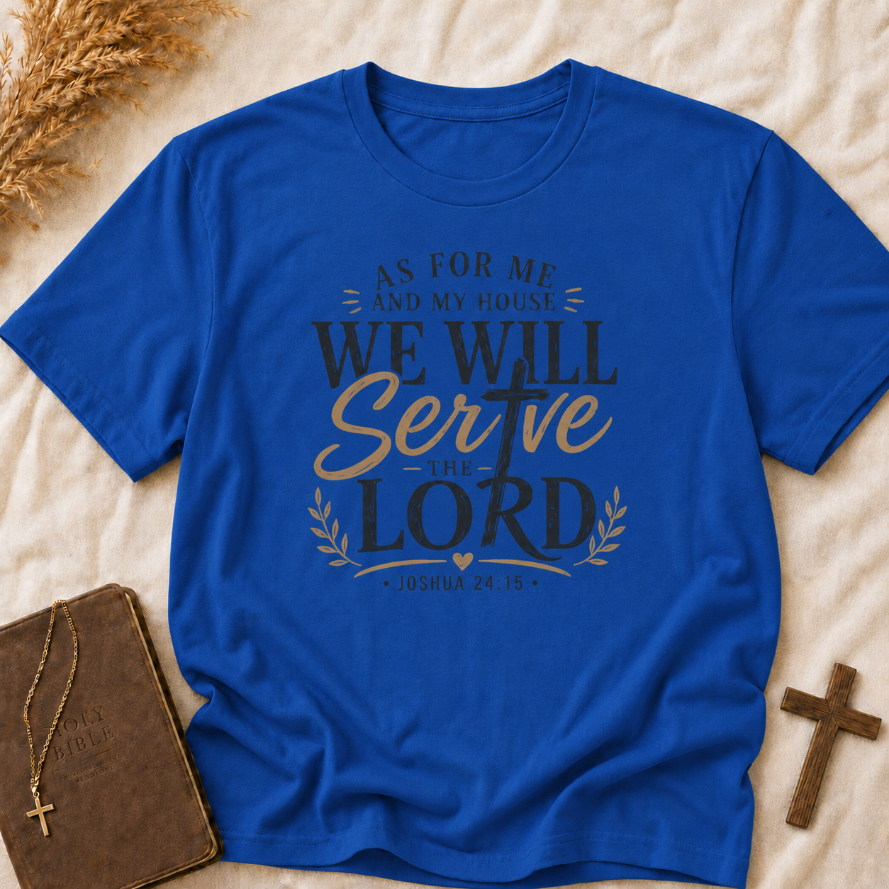 We Will Serve the Lord T-Shirt — Joshua 24:15 Christian Faith Tee