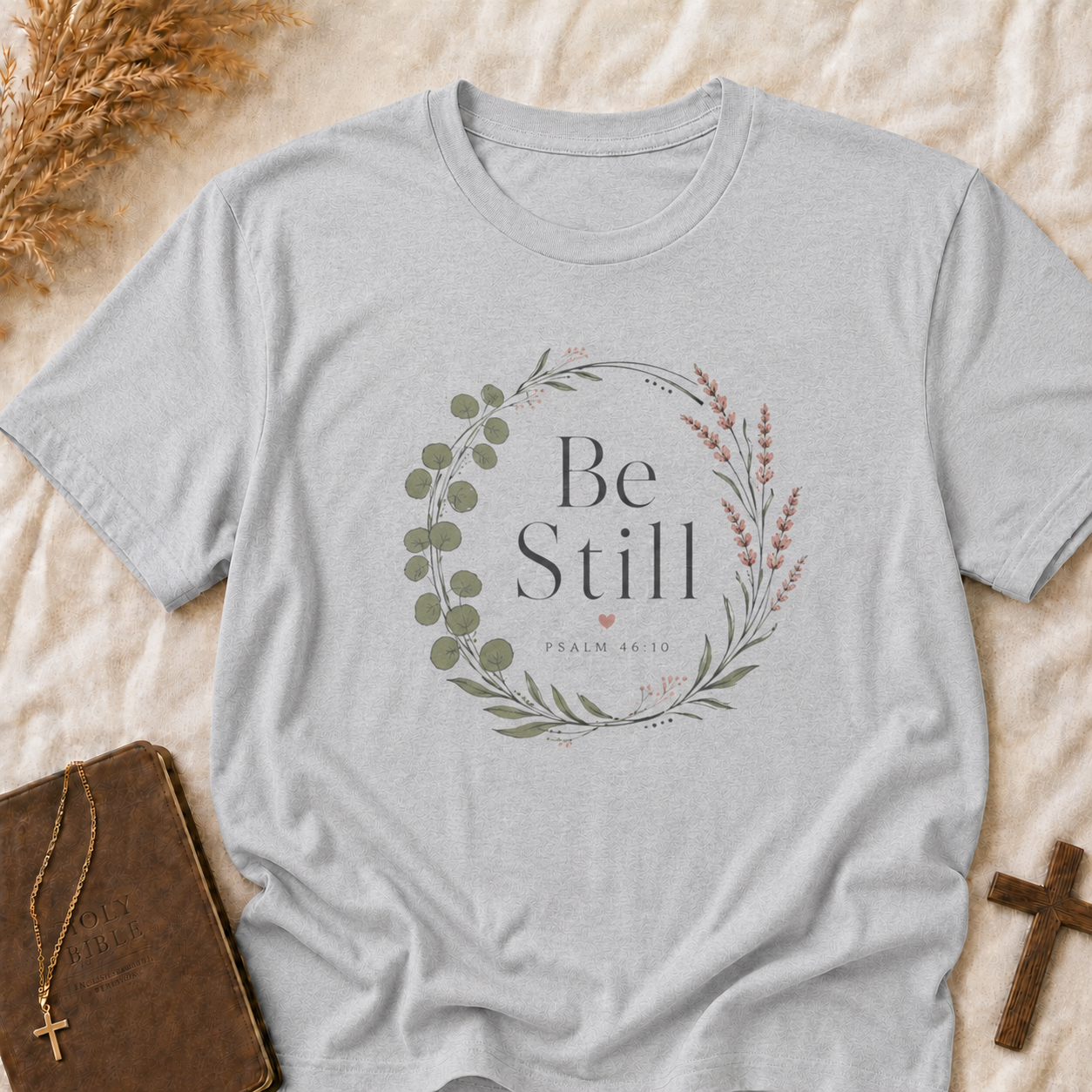 Be Still Floral T-Shirt — Relaxing Botanical Tee for Mindfulness & Quiet Moments