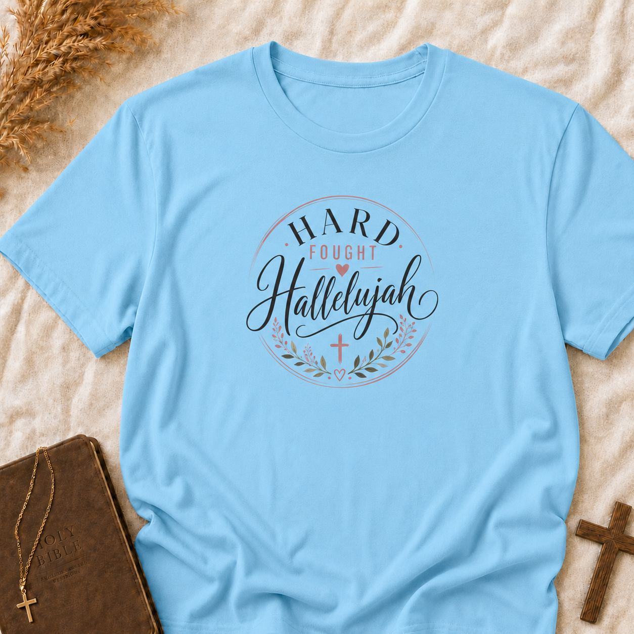 Hallelujah Faith Tee - "Hard Fought Hallelujah" Christian Inspirational T-Shirt