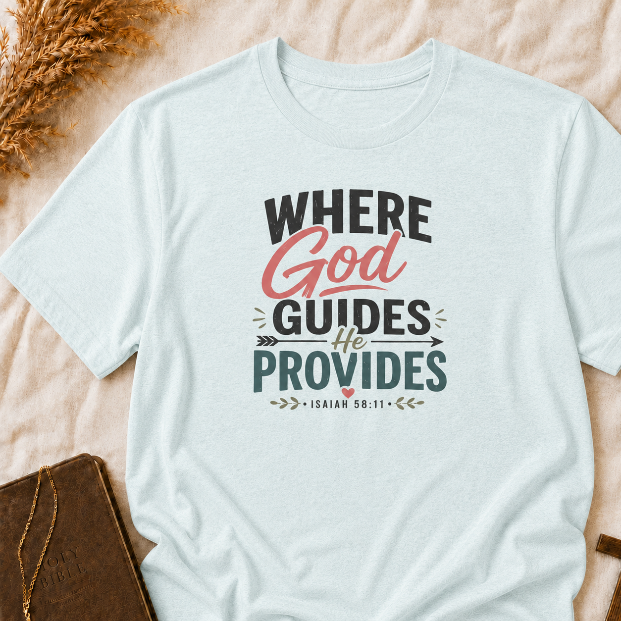 Faith T-Shirt — "Where God Guides, He Provides" Christian Inspirational Tee