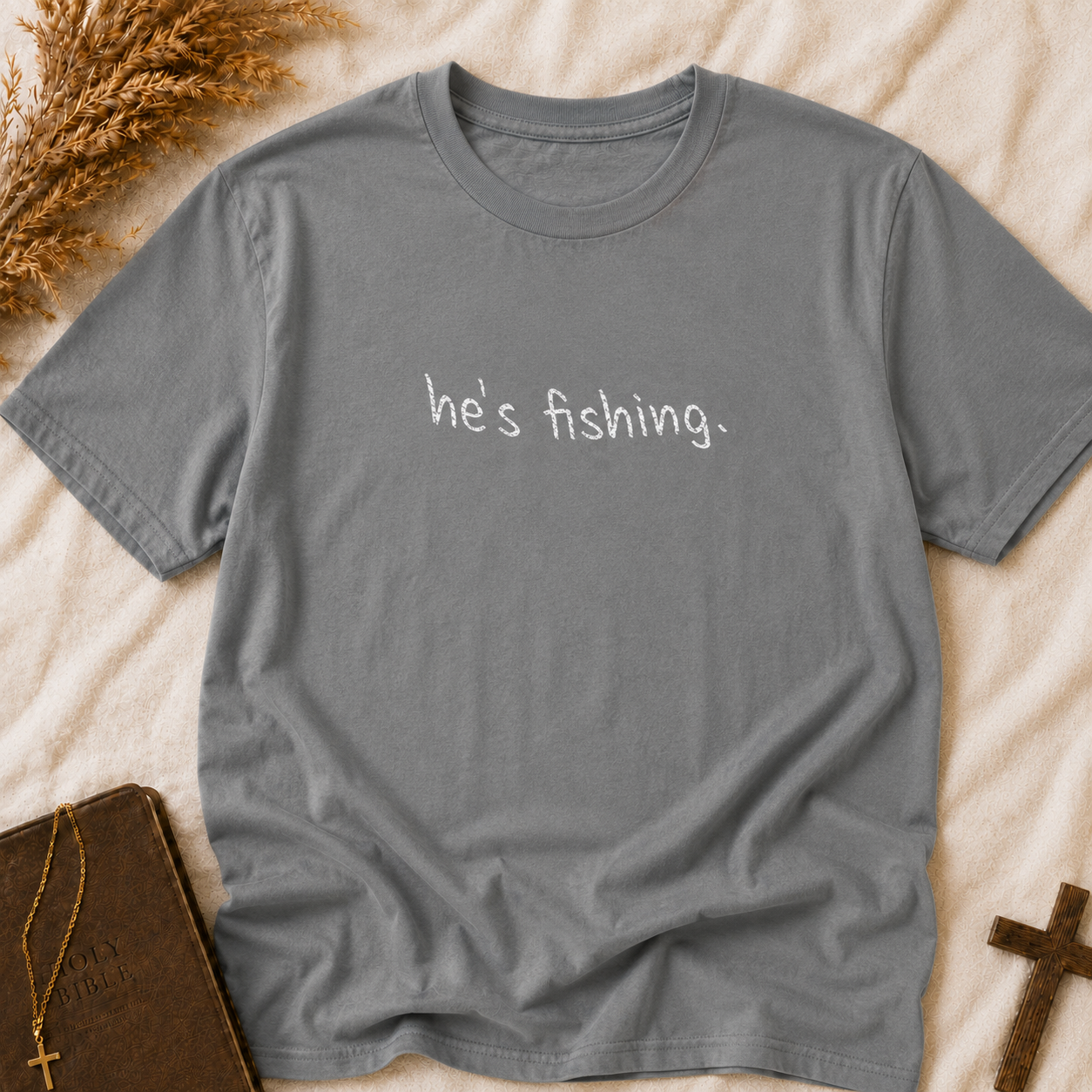 He's Fishing T-Shirt — Casual Outdoor Graphic Tee for Wife, Girlfriend, Mother