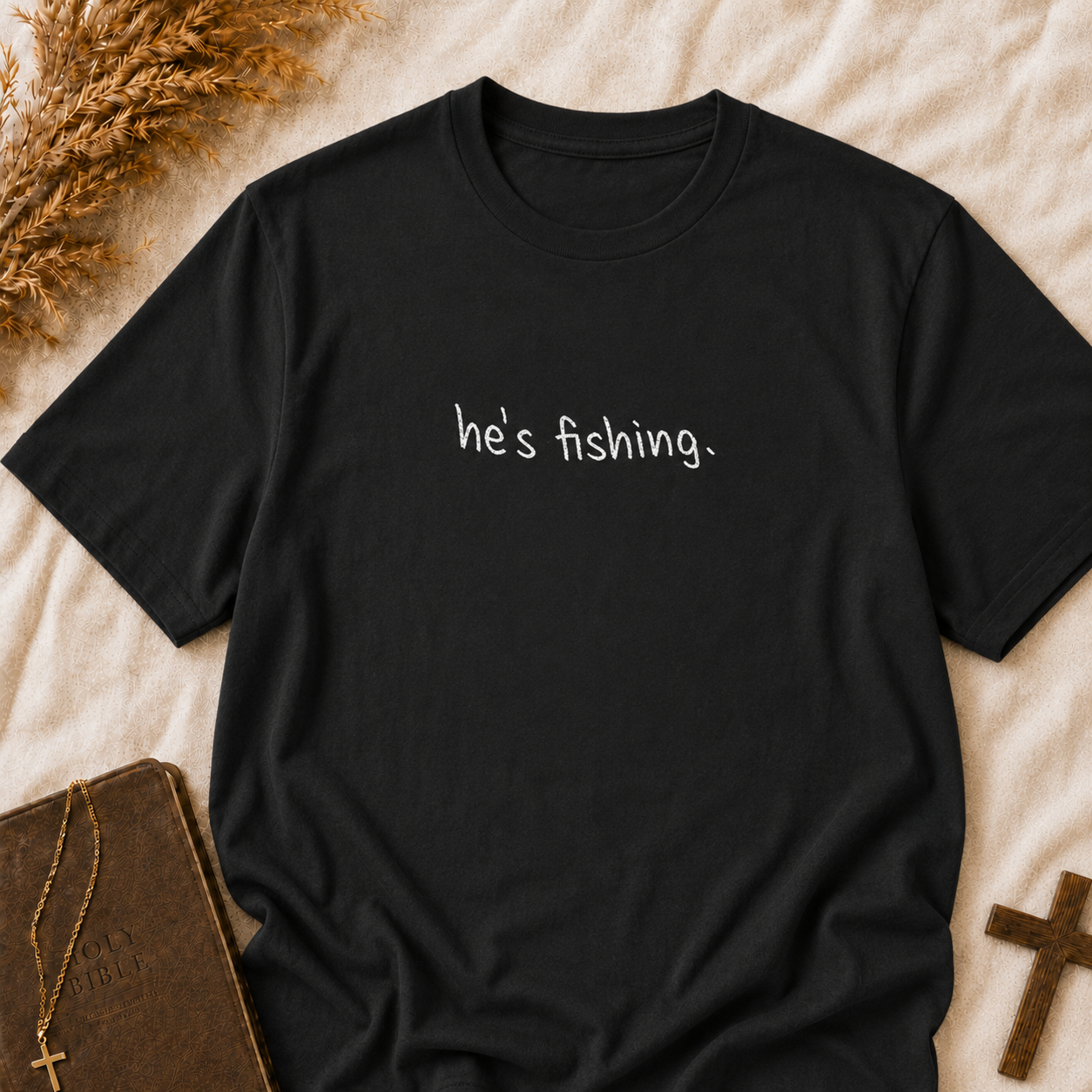 He's Fishing T-Shirt — Casual Outdoor Graphic Tee for Wife, Girlfriend, Mother