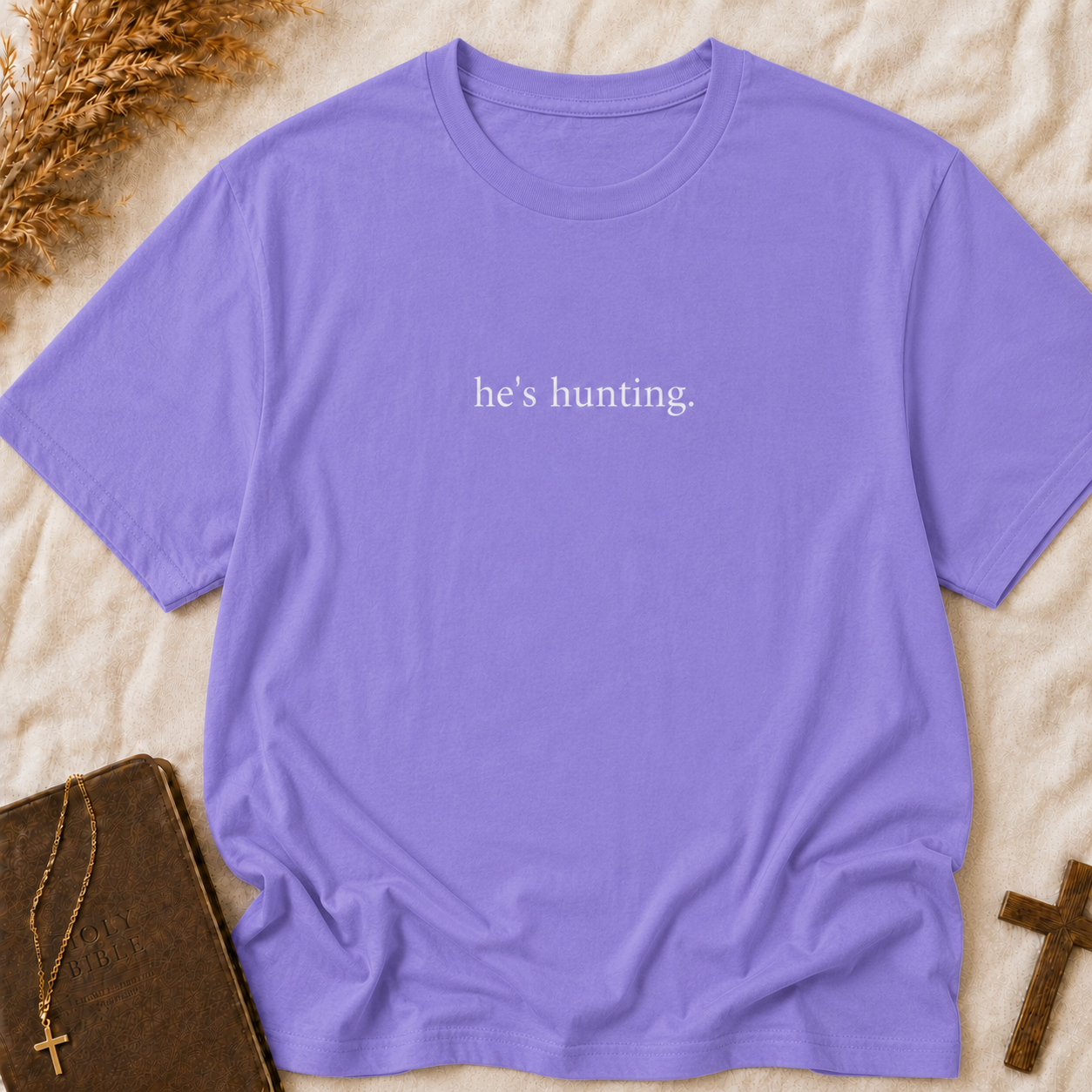 He's Hunting T-Shirt — Minimalist Hunting Tee for Outdoorsmen