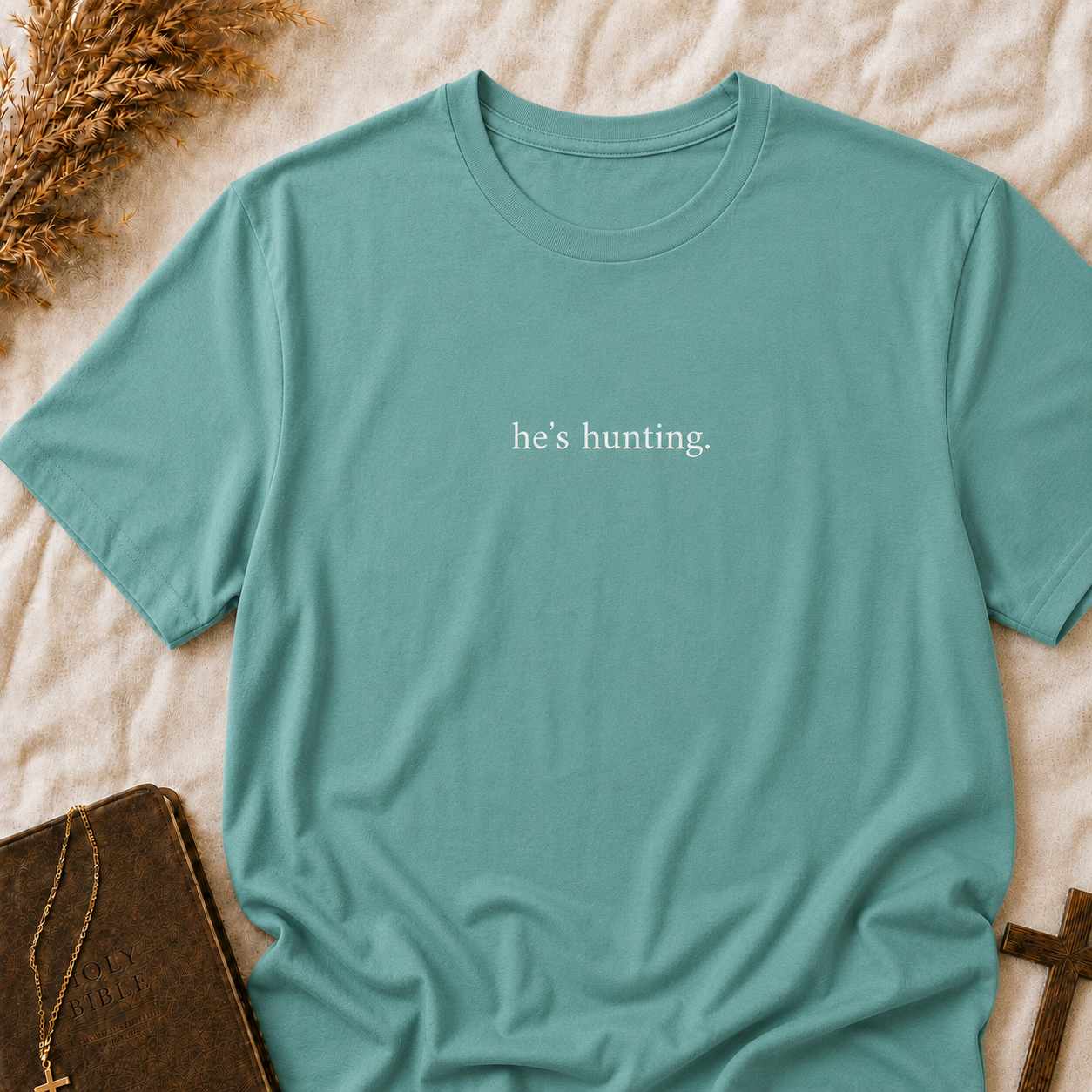 He's Hunting T-Shirt — Minimalist Hunting Tee for Outdoorsmen