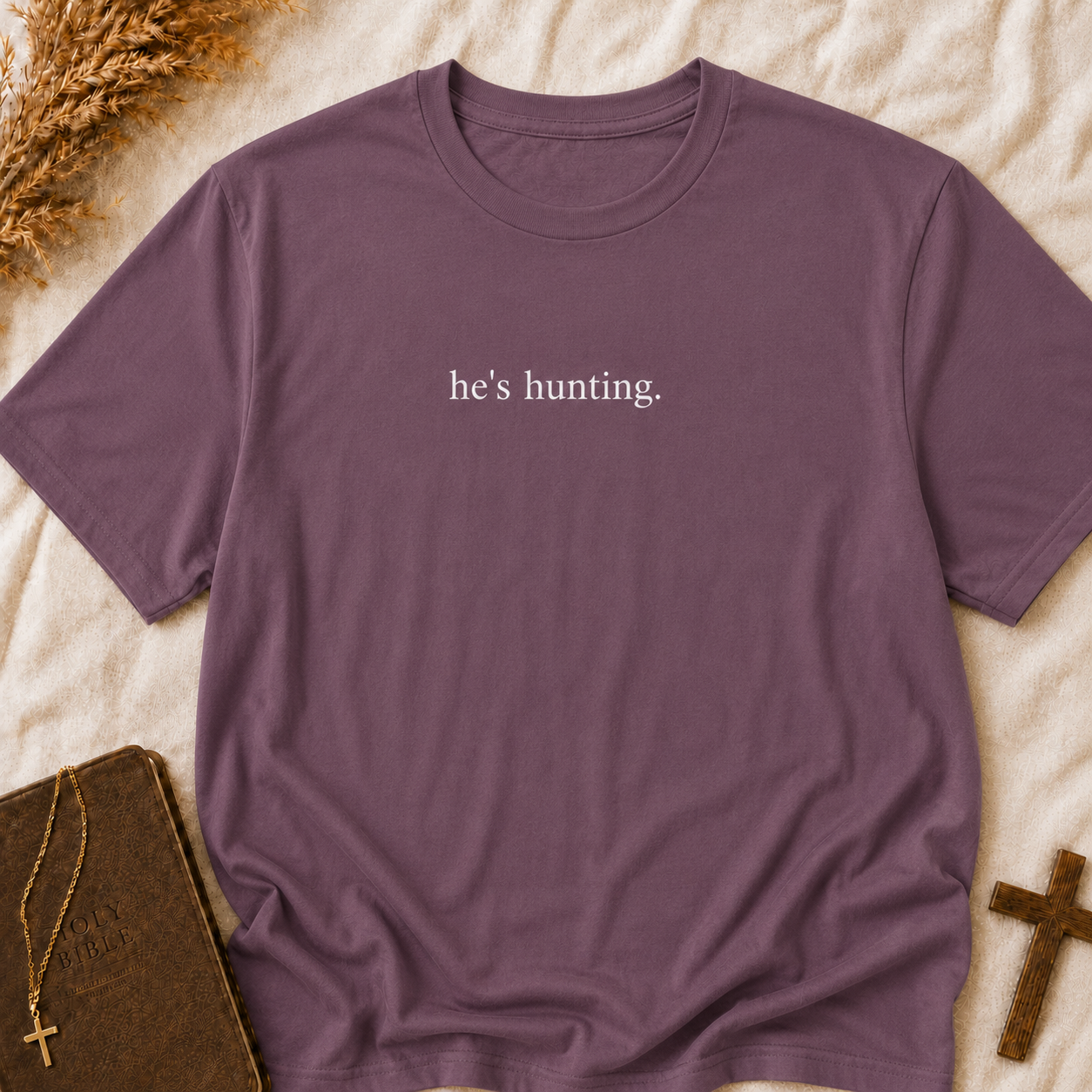 He's Hunting T-Shirt — Minimalist Hunting Tee for Outdoorsmen