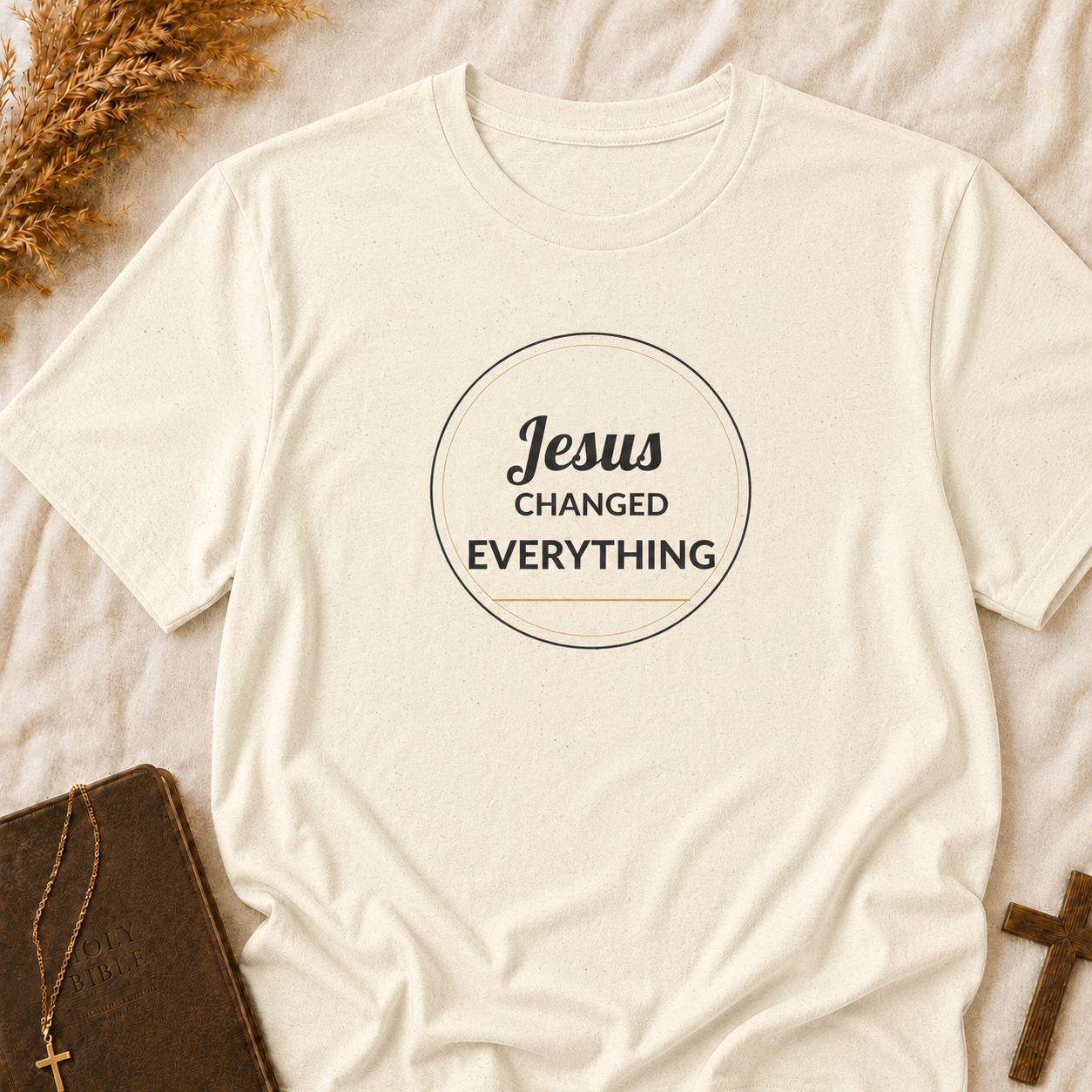Jesus Changed Everything T-Shirt — Christian Faith Inspirational Tee
