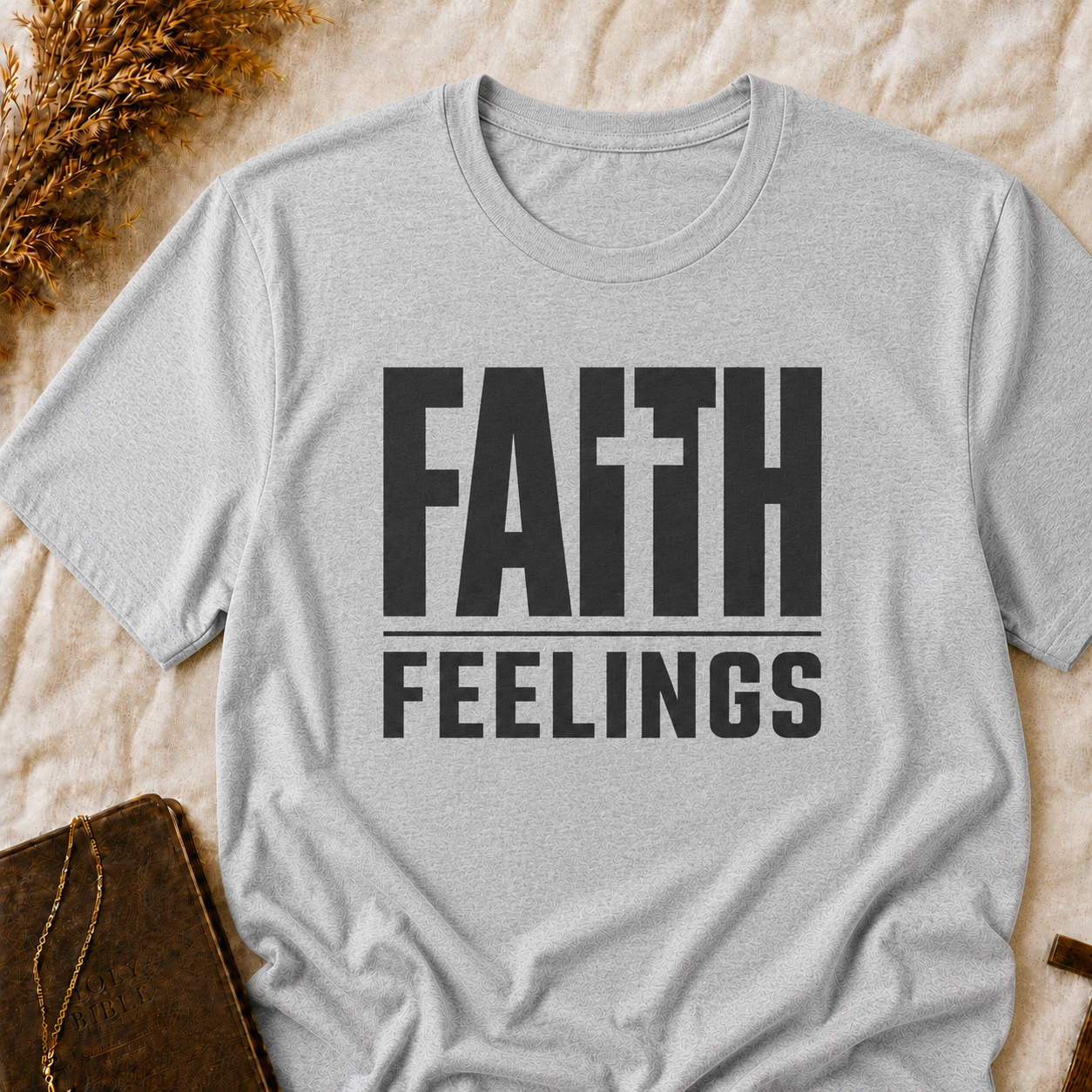 Faith Feelings T-Shirt — Christian Inspirational Tee with Cross Lettering