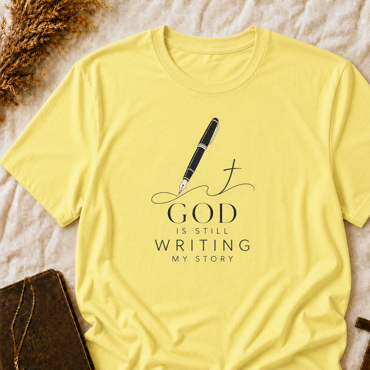 Faith Pen T-Shirt — “God Is Still Writing My Story” Christian Graphic Tee