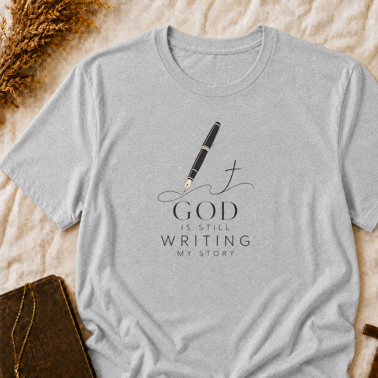 Faith Pen T-Shirt — “God Is Still Writing My Story” Christian Graphic Tee