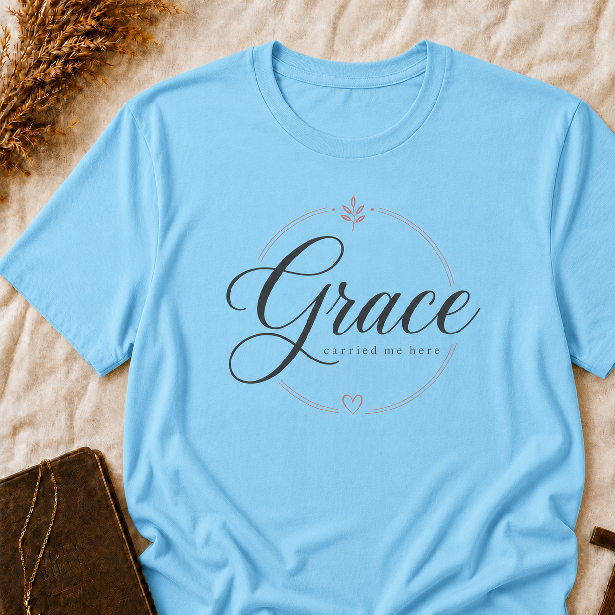 Grace Carried Me Here T-Shirt — Inspirational Christian Faith Graphic Tee