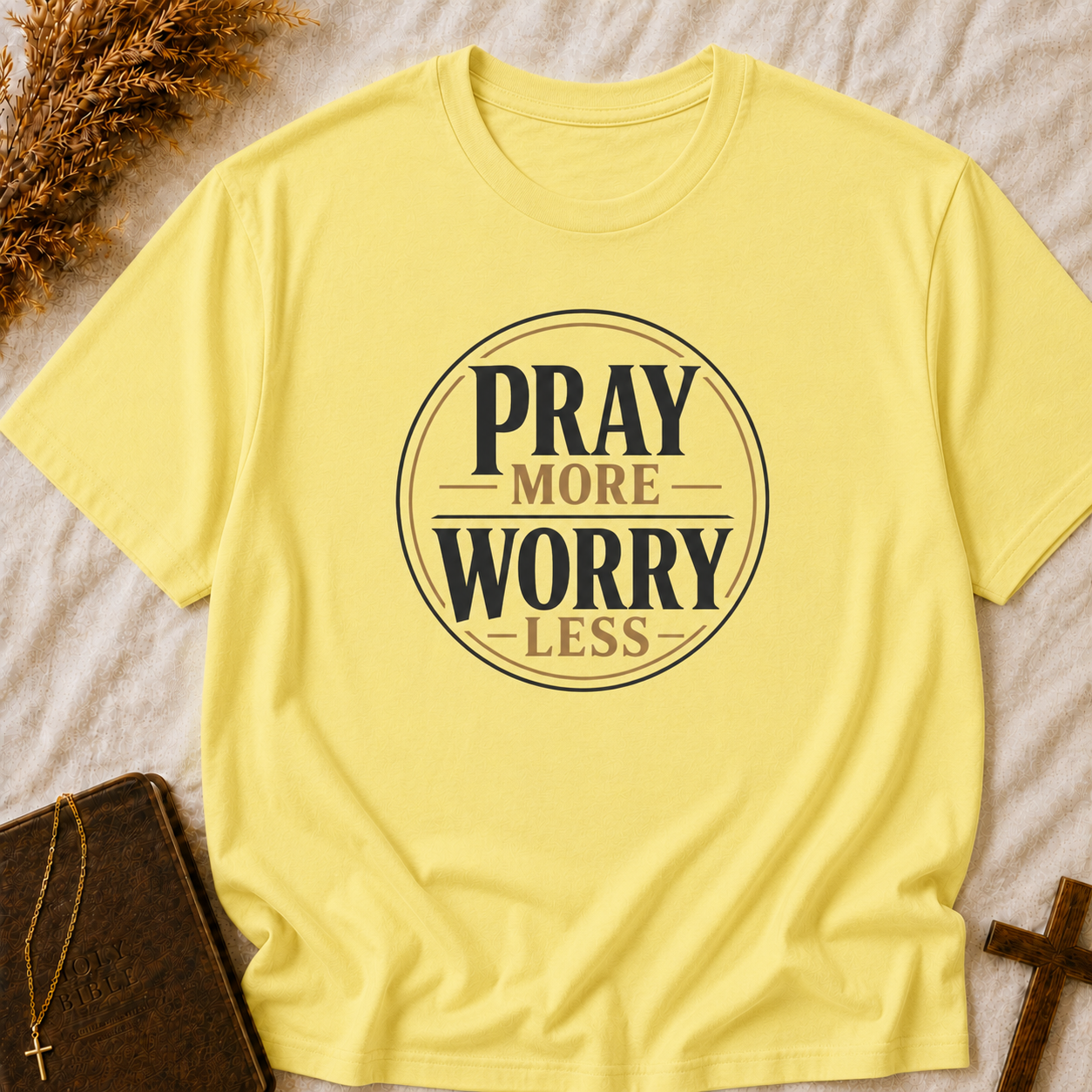 Pray More Worry Less T-Shirt