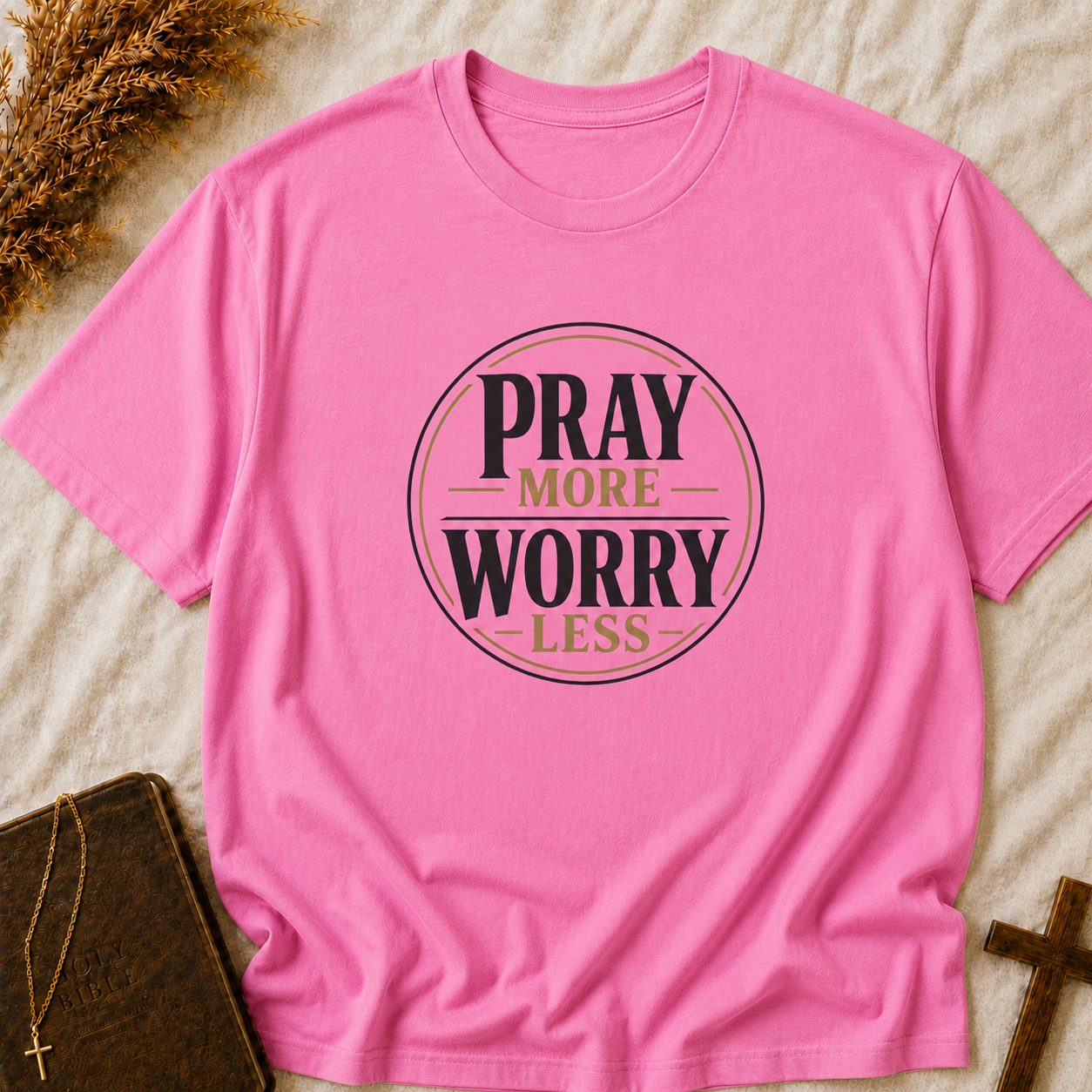Pray More Worry Less T-Shirt