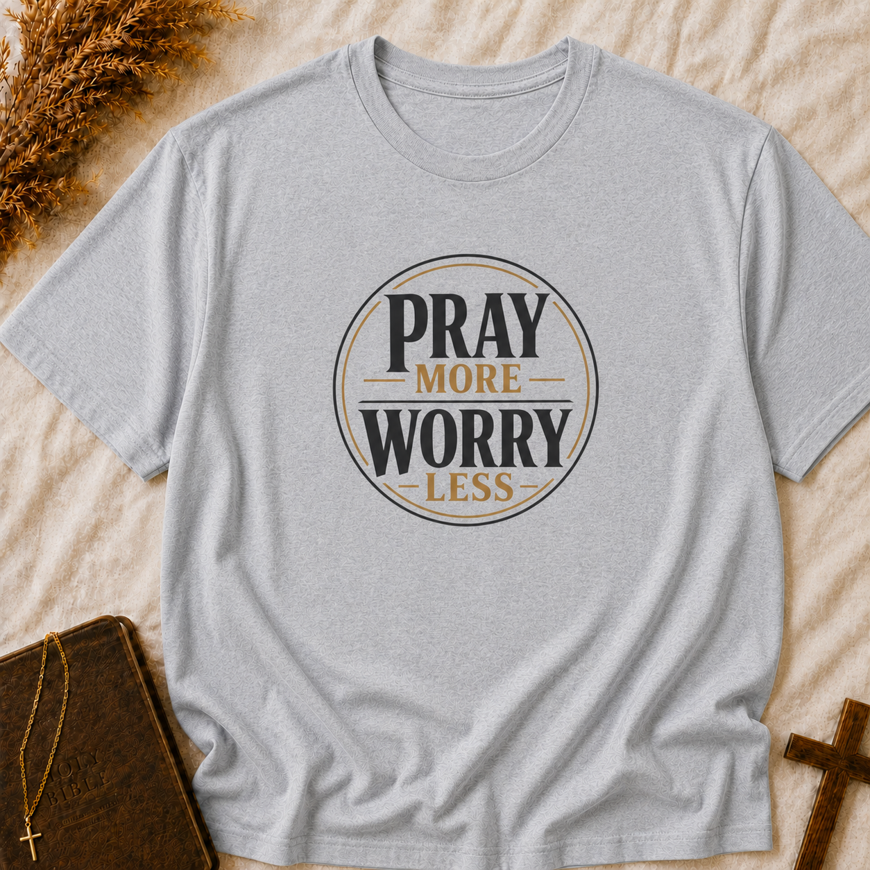 Pray More Worry Less T-Shirt