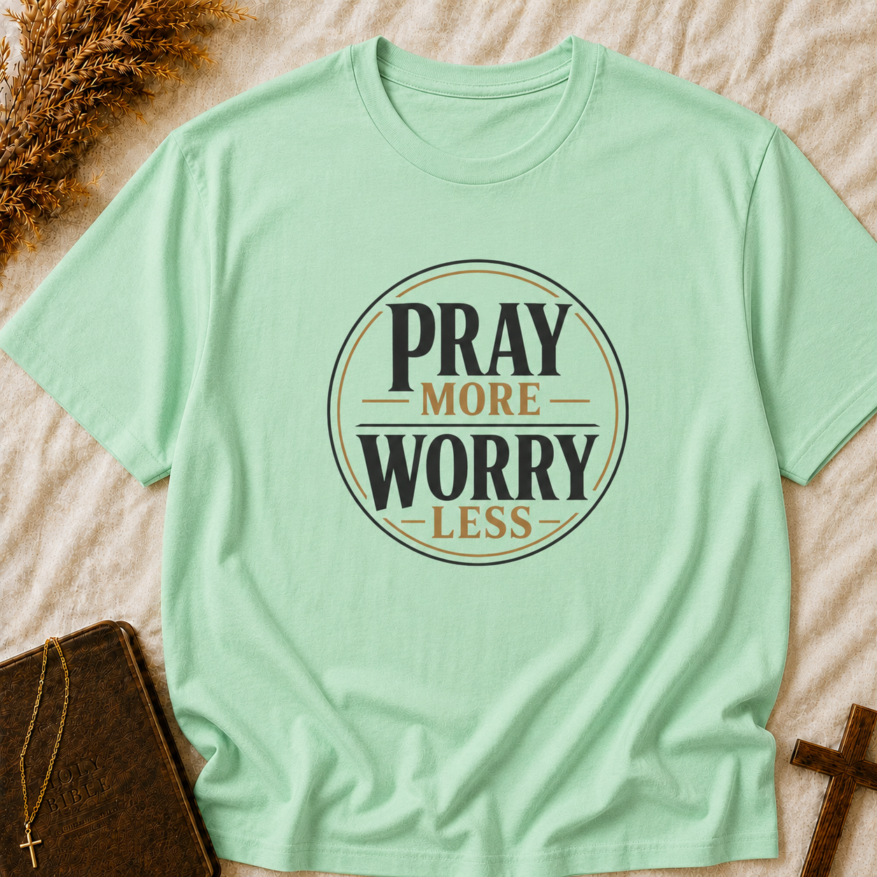 Pray More Worry Less T-Shirt