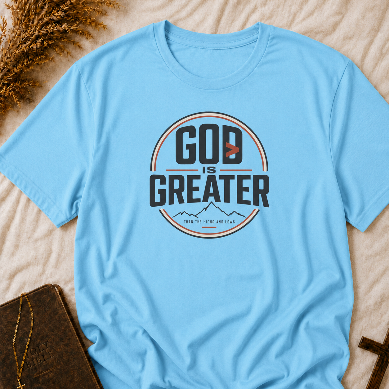 God Is Greater T-Shirt — Inspirational Christian Faith Shirt
