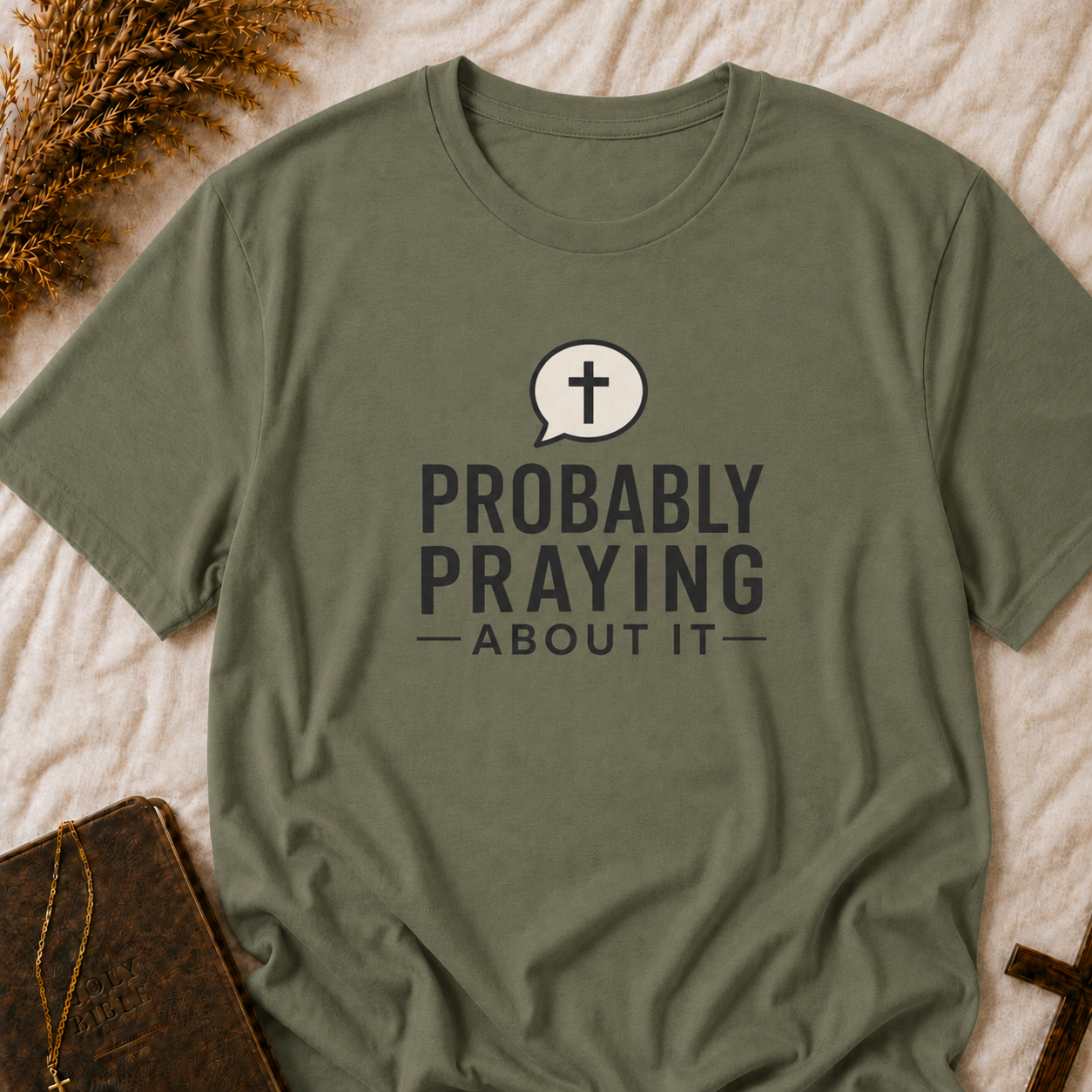 Probably Praying T-Shirt