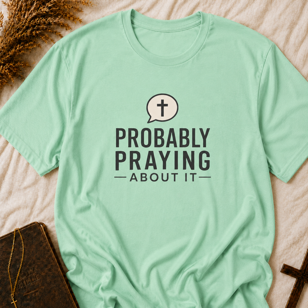 Probably Praying T-Shirt
