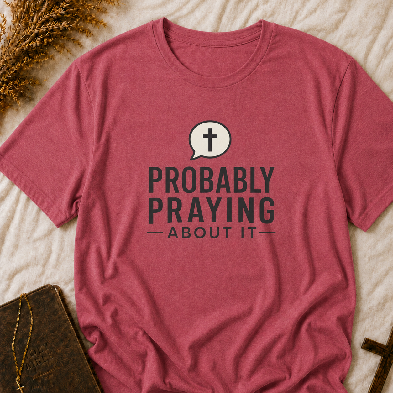 Probably Praying T-Shirt