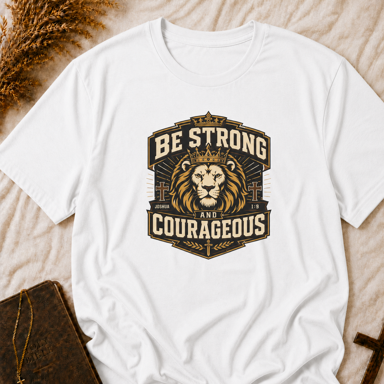 Be Strong & Courageous Lion T-Shirt