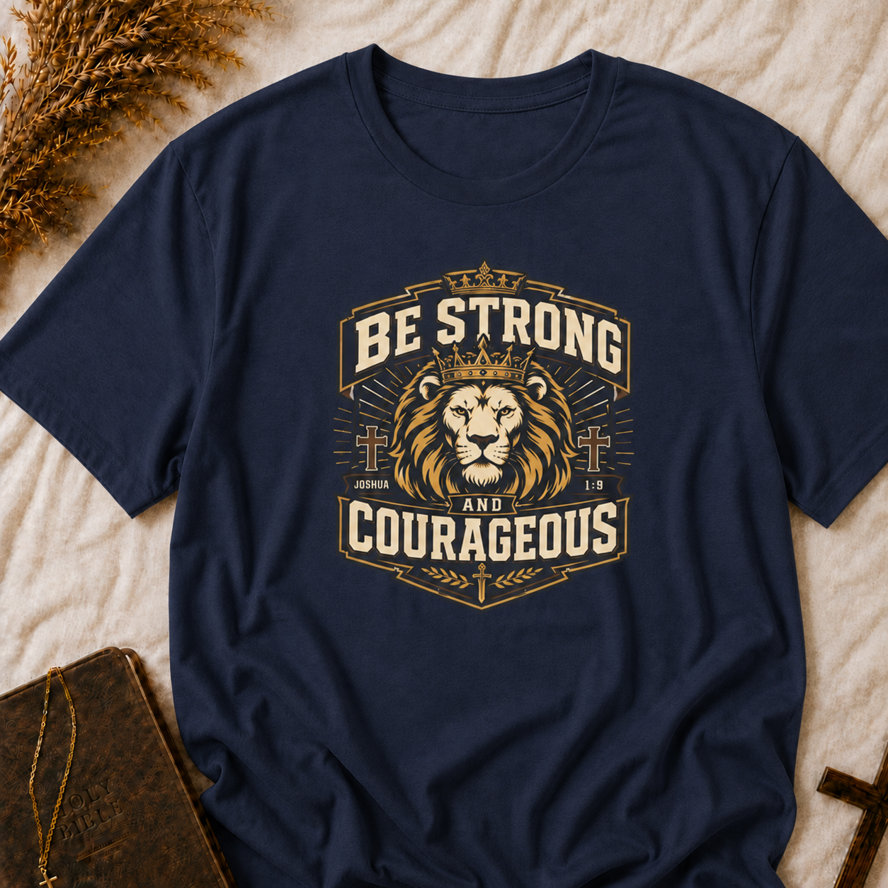 Be Strong & Courageous Lion T-Shirt