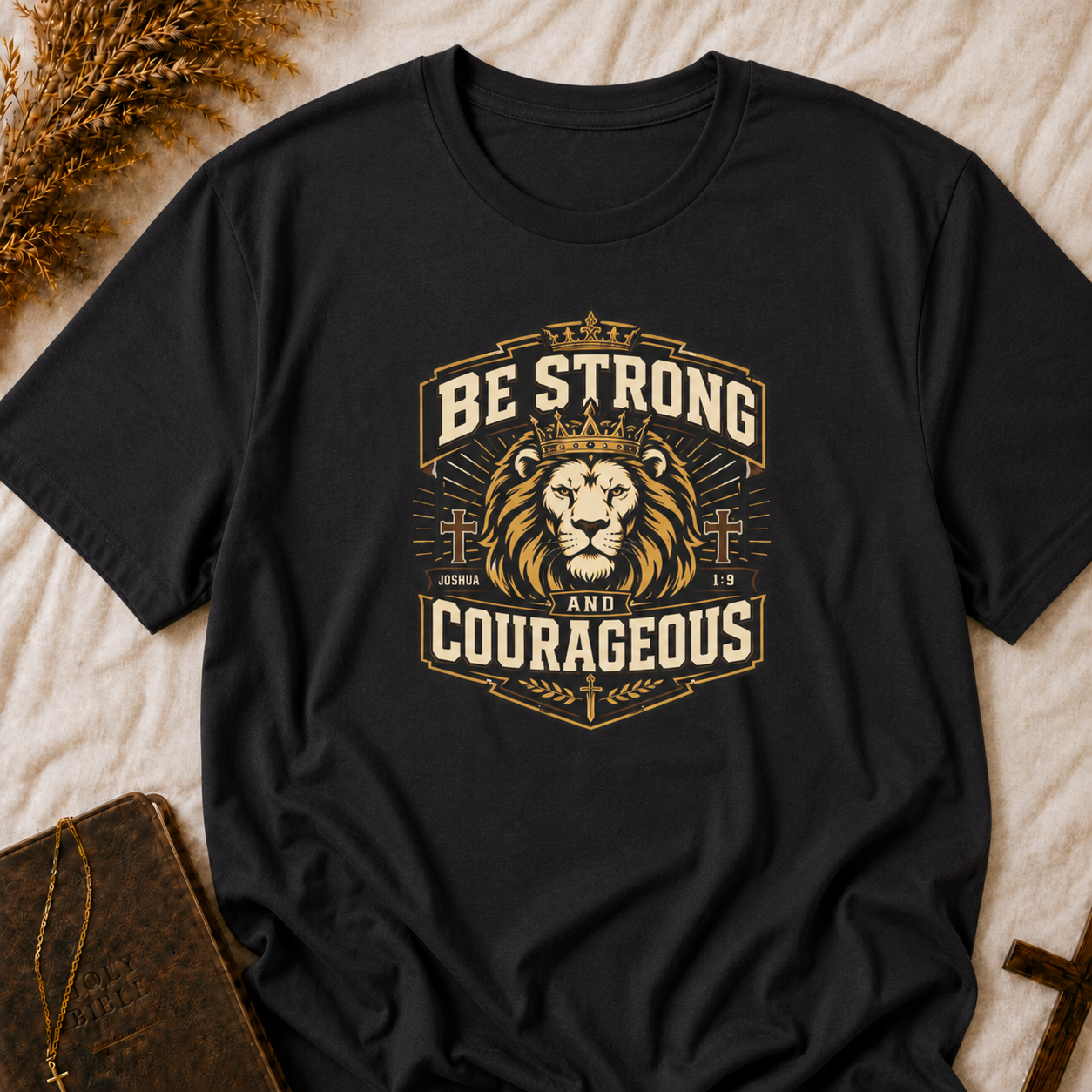 Be Strong & Courageous Lion T-Shirt