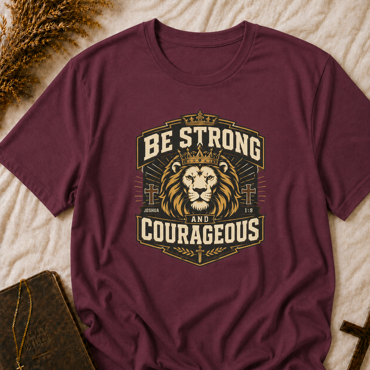 Be Strong & Courageous Lion T-Shirt