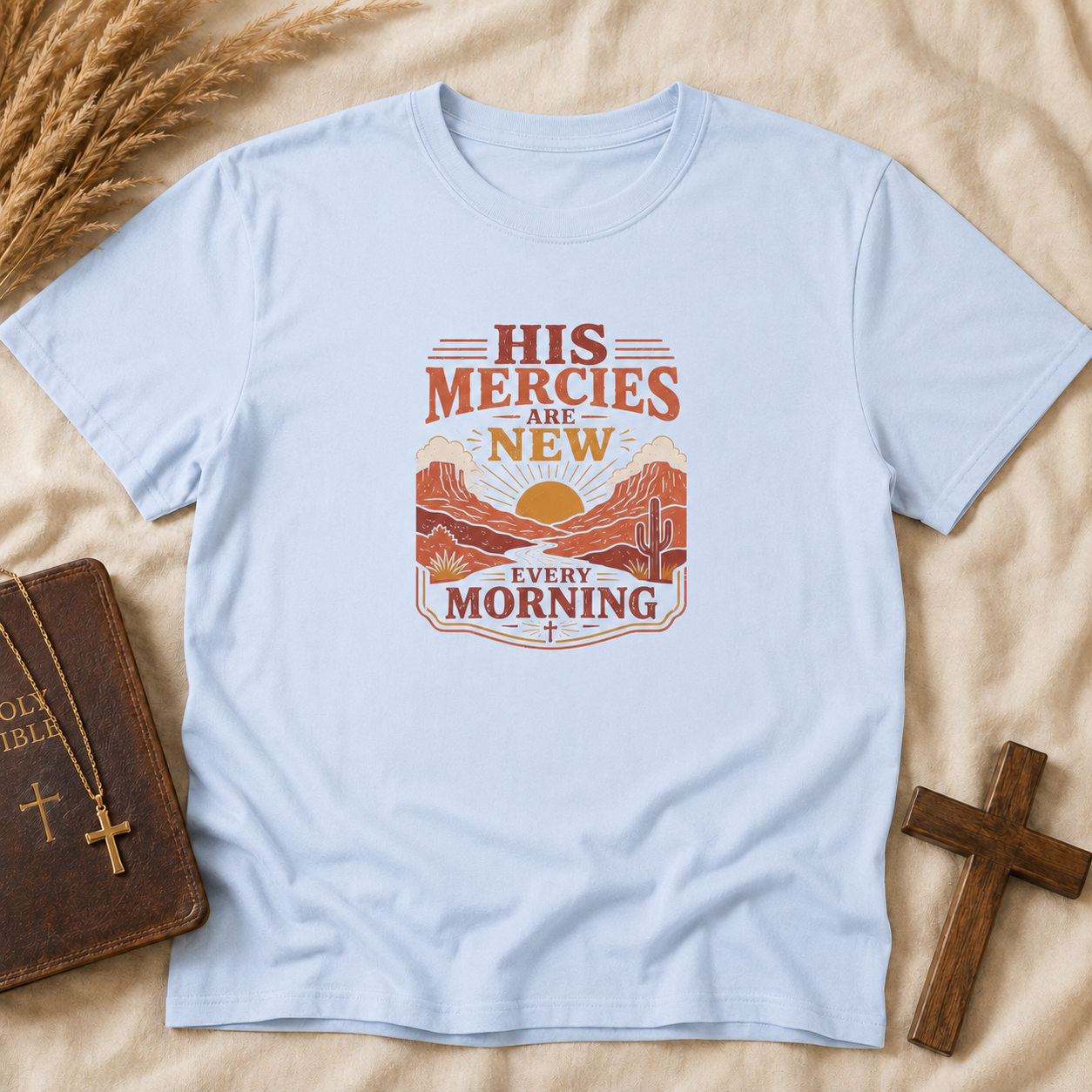 His Mercies Are New Every Morning T-Shirt — Sunrise Desert Faith Tee