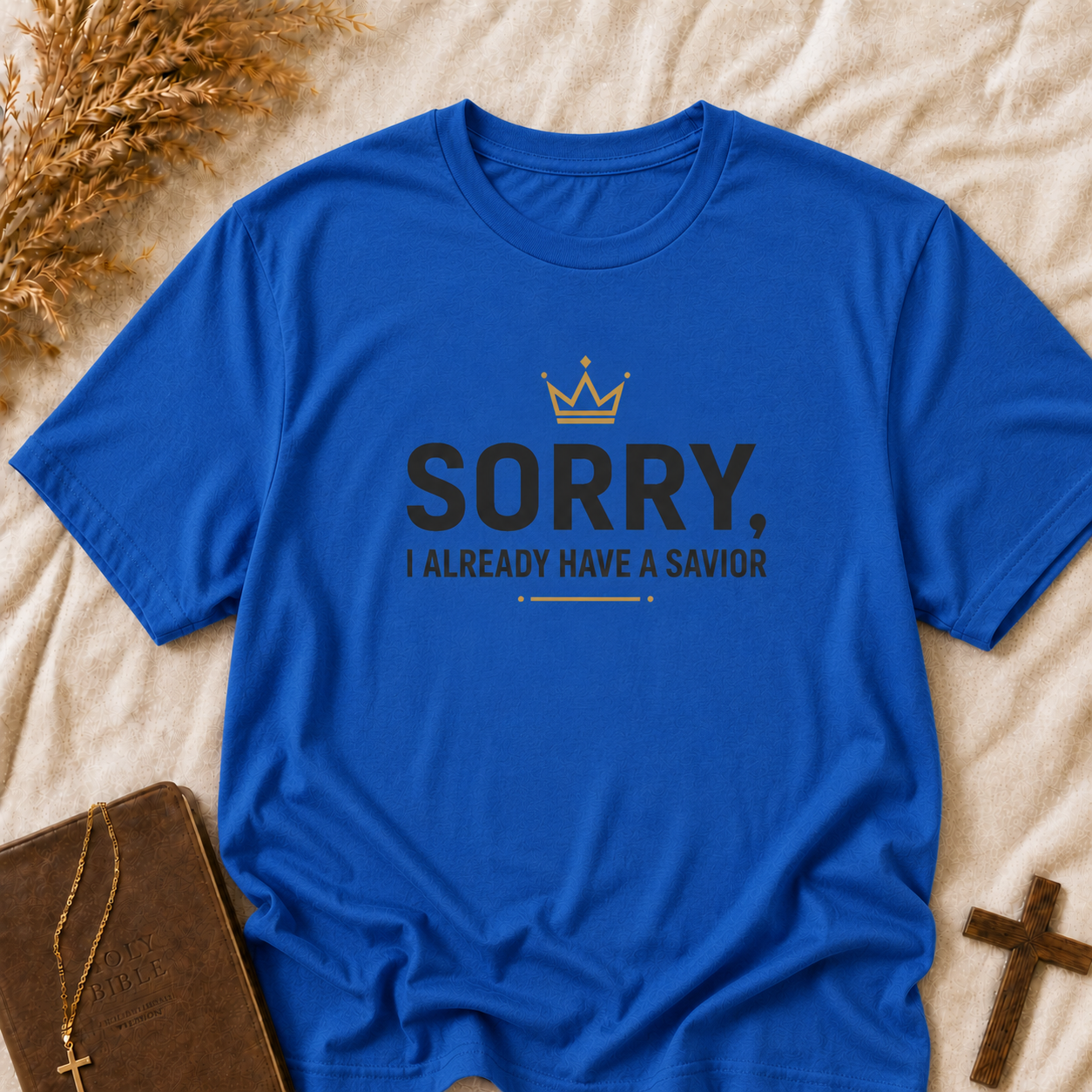 Christian 'Sorry I Already Have a Savior' T-Shirt