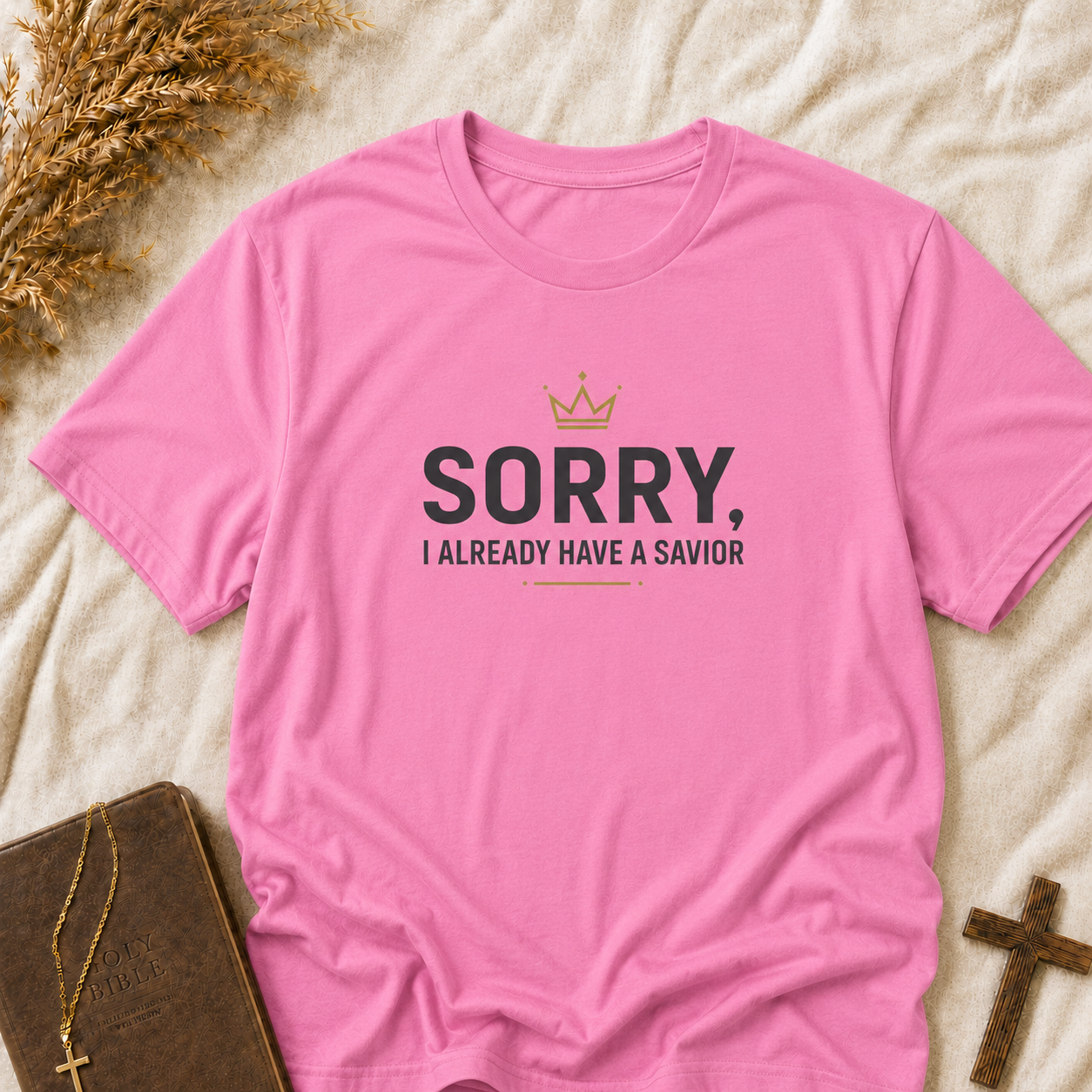 Christian 'Sorry I Already Have a Savior' T-Shirt