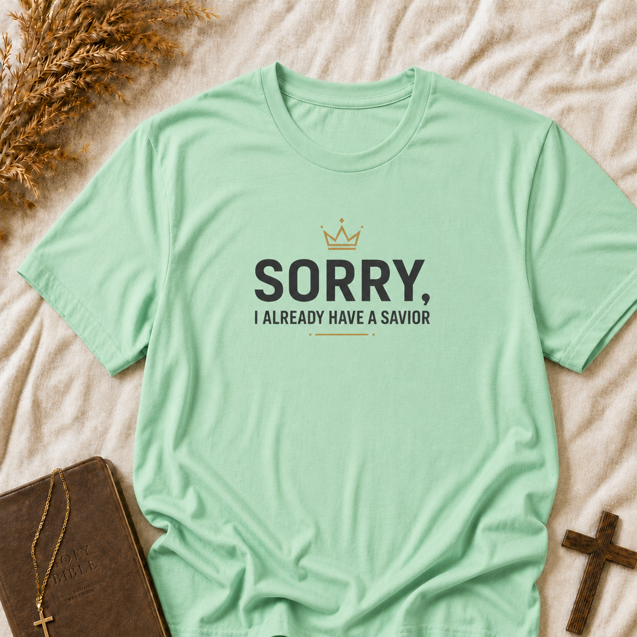 Christian 'Sorry I Already Have a Savior' T-Shirt