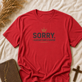 Christian 'Sorry I Already Have a Savior' T-Shirt