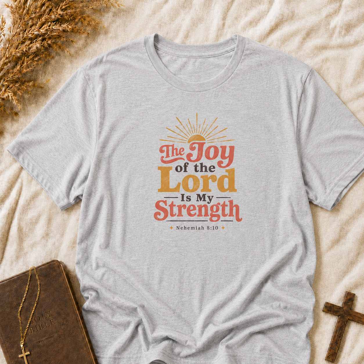 Joy of the Lord Is My Strength T-Shirt — Inspirational Christian Faith Tee