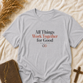 Christian Inspirational T-Shirt — "All Things Work Together for Good" (Romans 8:28)